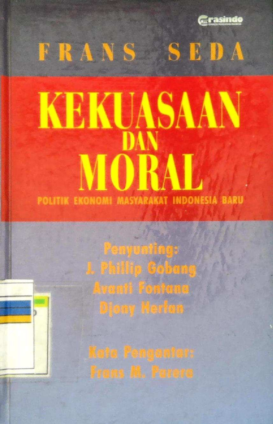 KEKUASAAN DAN MORAL POLITIK EKONOMI MASYARAKAT INDONESIA BARU